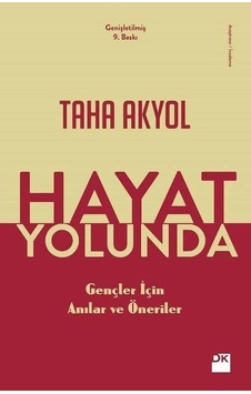 Hayat Yolunda-Gençler için Anılar ve Öneriler - Taha Akyol - Doğan Kitap Hayat Yolunda-Gençler için Anılar ve Öneriler - Taha Akyol - Doğan Kitap