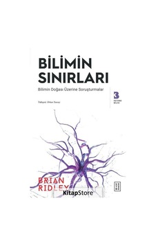 Bilimin Sınırları - Başlığı: Bilimin Doğası Üzerine Soruşturmalar - Brian Ridley - Ketebe Bilimin Sınırları - Başlığı: Bilimin Doğası Üzerine Soruşturmalar - Brian Ridley - Ketebe