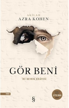 Gör Beni - İki Devrin Hikayesi - Akilah Azra Kohen - Everest Yayınları Gör Beni - İki Devrin Hikayesi - Akilah Azra Kohen - Everest Yayınları