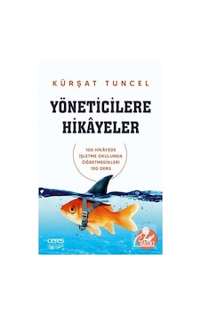Yöneticilere Hikayeler / Kürşat Tuncel Yöneticilere Hikayeler / Kürşat Tuncel