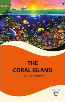 The Coral Island - Stage 3 - Robert Michael Ballantyne - Dorlion Yayınevi
