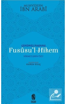 Günümüz İnsanına Fususu'l-Hikem / Muhyiddin İbn Arabi 9789755744513 Günümüz İnsanına Fususu'l-Hikem / Muhyiddin İbn Arabi 9789755744513