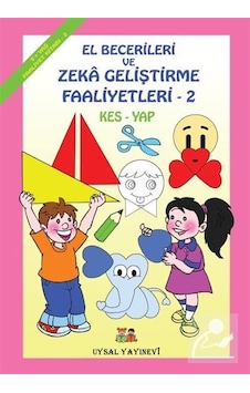 El Becerileri ve Zeka Geliştirme Faaliyetleri Kes-Yap 2 4-5 Y El Becerileri ve Zeka Geliştirme Faaliyetleri Kes-Yap 2 4-5 Y