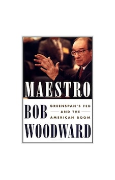 Maestro: Greenspan'S Fed And The American Boom Maestro: Greenspan'S Fed And The American Boom