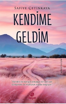 Kendime Geldim / Safiye Çetinkaya