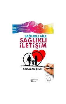 Sağlıklı Aile Sağlıklı İletişim - Ramazan Çelik - Kitab