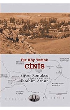 Bir Köy Tarihi: Cinis - Enver Konukçu - İbrahim Atnur - Dergah Yayınları Bir Köy Tarihi: Cinis - Enver Konukçu - İbrahim Atnur - Dergah Yayınları
