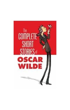 The Complete Short Stories Of Oscar Wilde