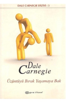 Üzüntüyü Bırak Yaşamaya Bak - Donna Dale Carnegie 2.el Üzüntüyü Bırak Yaşamaya Bak - Donna Dale Carnegie 2.el
