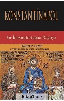Konstantinapol - Harold Lamb - Parola Yayınları Konstantinapol - Harold Lamb - Parola Yayınları