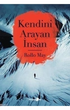 Kendini Arayan İnsan - Rollo May Kendini Arayan İnsan - Rollo May