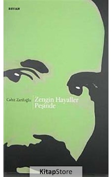 Kitapstore Zengin Hayaller Peşinde / Cahit Zarifoğlu Kitapstore Zengin Hayaller Peşinde / Cahit Zarifoğlu