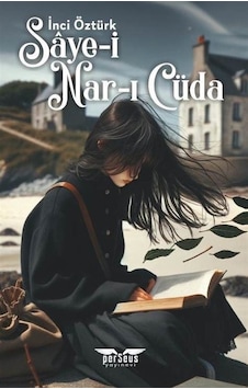 Saye-i Nar-ı Cüda / İnci Öztürk Saye-i Nar-ı Cüda / İnci Öztürk