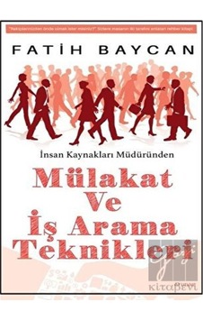 Mülakat ve İş Arama Teknikleri - Fatih Baycan - Arunas Yayıncılık