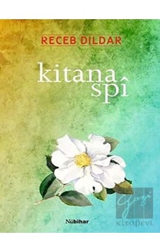 Kitana Spi - Xalife Yusuf Bazidi -  Recep Dildar - Nubihar Yayınları