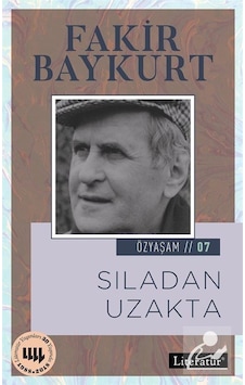 Sıladan Uzakta-Özyaşam 07 - Fakir Bayburt - Literatür Yayıncılık Sıladan Uzakta-Özyaşam 07 - Fakir Bayburt - Literatür Yayıncılık