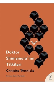 Doktor Shimamura'nın Tilkileri - Christine Wunnicke - Siren Yayınları Doktor Shimamura'nın Tilkileri - Christine Wunnicke - Siren Yayınları