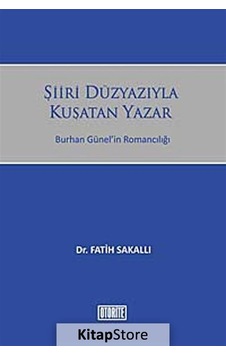 Şiiri Düzyazıyla Kuşatan Yazar - Fatih Sakallı - Otorite