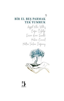 Bir El Beş Parmak Tek Yumruk / Hakan Cucunel Bir El Beş Parmak Tek Yumruk / Hakan Cucunel