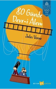 80 Günde Devr-i Alem-100 Temel Eser - Jules Verne - Beyan Yayınları 80 Günde Devr-i Alem-100 Temel Eser - Jules Verne - Beyan Yayınları