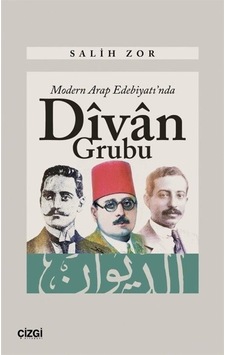 Modern Arap Edebiyatı'nda Divan Grubu - Salih Zor - Çizgi Kitabevi Modern Arap Edebiyatı'nda Divan Grubu - Salih Zor - Çizgi Kitabevi
