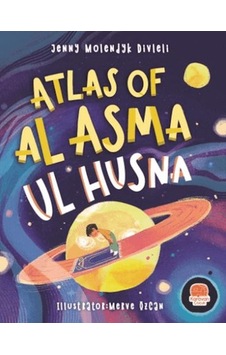 Atlas Of Al Asma Ul Husna İngilizce Esmaü L Hüsna Atlası Atlas Of Al Asma Ul Husna İngilizce Esmaü L Hüsna Atlası