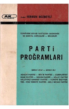 Parti Proğramları Kitap 1-cilt 1 Türkiye'de Siyasi Partilerin Ekonomik Ve Sosyal Görüşleri - Belgeler Parti Proğramları Kitap 1-cilt 1 Türkiye'de Siyasi Partilerin Ekonomik Ve Sosyal Görüşleri - Belgeler