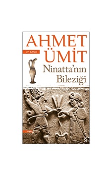 Ninatta'Nın Bileziği - Ahmet Ümit Ninatta'Nın Bileziği - Ahmet Ümit