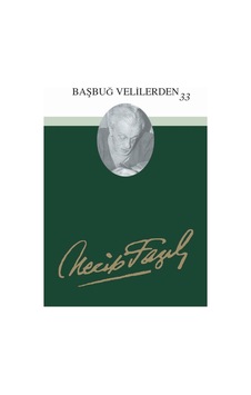 Başbuğ Velilerden 33 Necip Fazıl Kısakürek Başbuğ Velilerden 33 Necip Fazıl Kısakürek