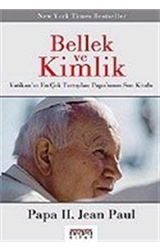Bellek ve Kimlik / Papa II. Jean Paul Bellek ve Kimlik / Papa II. Jean Paul