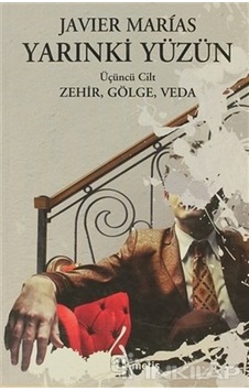Yarınki Yüzün Cilt 3 : Zehir Gölge Veda - Javier Marias - Metis Yayınları
