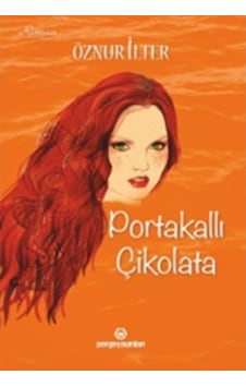 Portakallı Çikolata - Öznur İlter - Perge Yayınları Portakallı Çikolata - Öznur İlter - Perge Yayınları