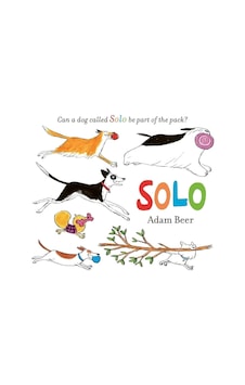 Solo : Can A Dog Called Solo Be Part Of The Pack Solo : Can A Dog Called Solo Be Part Of The Pack