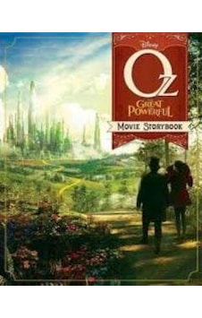 Oz The Great and Powerful: Movie Storybook 9781423170877 Oz The Great and Powerful: Movie Storybook 9781423170877