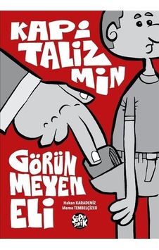 Kapitalizmin Görünmeyen Eli - Hakan Karadeniz - Süpersonik Komiks Kapitalizmin Görünmeyen Eli - Hakan Karadeniz - Süpersonik Komiks