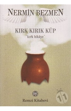 Kırk Kırık Küp - Nermin Bezmen - Remzi Kitabevi Kırk Kırık Küp - Nermin Bezmen - Remzi Kitabevi