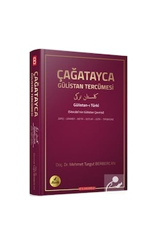 Çağatayca Gülistan Tercümesi / Doç.dr. Mehmet Turgut Berbercan