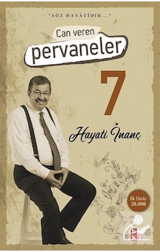 Can Veren Pervaneler 7 / Hayati İnanç Can Veren Pervaneler 7 / Hayati İnanç