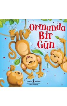 Ormanda Bir Gün - Melanie Joyce - İş Bankası Kültür Yayınları Ormanda Bir Gün - Melanie Joyce - İş Bankası Kültür Yayınları