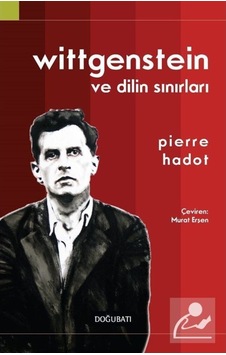 Wittgenstein ve Dilin Sınırları - Pierre Hadot - Doğu Batı Yayınları Wittgenstein ve Dilin Sınırları - Pierre Hadot - Doğu Batı Yayınları