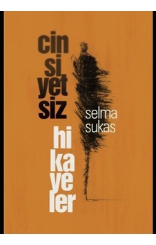 Cinsiyetsiz Hikayeler - Selma Sukas - Küsena Yayınları