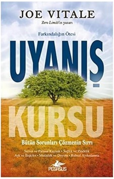 Uyanış Kursu: Bütün Soruları Çözmenin Sırrı : Bütün Sorunları Çözmenin Sırrı Uyanış Kursu: Bütün Soruları Çözmenin Sırrı : Bütün Sorunları Çözmenin Sırrı