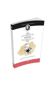 Kesik Baş - Hüseyin Rahmi Gürpınar - Mavi Çatı Yayınları Kesik Baş - Hüseyin Rahmi Gürpınar - Mavi Çatı Yayınları