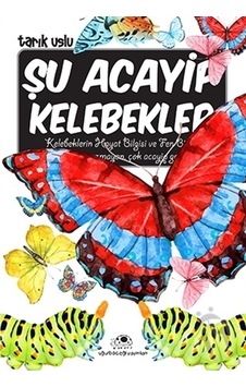 Uğurböceği Yayınları Şu Acayip Kelebekler Uğurböceği Yayınları Şu Acayip Kelebekler