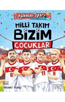Milli Takım Bizim Çocuklar - Mehmet Yılmaz - Eğlenceli Bilgi Milli Takım Bizim Çocuklar - Mehmet Yılmaz - Eğlenceli Bilgi
