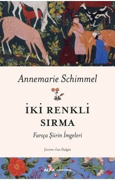 İki Renkli Sırma - Annemarie Schimmel - Alfa Yayıncılık İki Renkli Sırma - Annemarie Schimmel - Alfa Yayıncılık