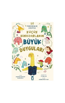 Timaş Çocuk Küçük Dinozorların Büyük Duyguları 10 Farkındalık Hikayesi Yazar Swapna Haddow & Dr Diplo Timaş Çocuk Küçük Dinozorların Büyük Duyguları 10 Farkındalık Hikayesi Yazar Swapna Haddow & Dr Diplo