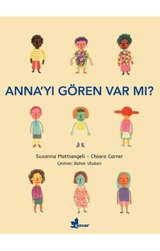 Anna'yı Gören Var Mı? - Chiara Carrer - Çınar Yayınları Anna'yı Gören Var Mı? - Chiara Carrer - Çınar Yayınları