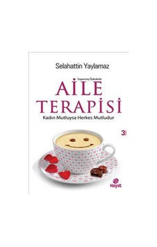 Aile Terapisi - Selahattin Yaylamaz - Hayat Yayıncılık Aile Terapisi - Selahattin Yaylamaz - Hayat Yayıncılık