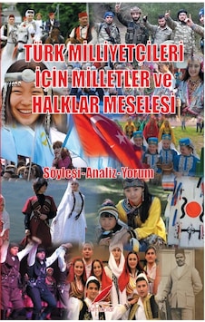 Türk Milliyetçileri için Milletler ve Halklar Meselesi Türk Milliyetçileri için Milletler ve Halklar Meselesi